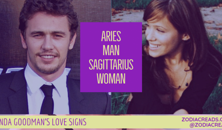 Aries Man and Sagittarius Woman Compatibility From Linda Goodman’s Love Signs