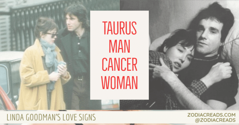 Taurus Man Cancer Woman Compatibility LINDA GOODMAN ZODIACREADS