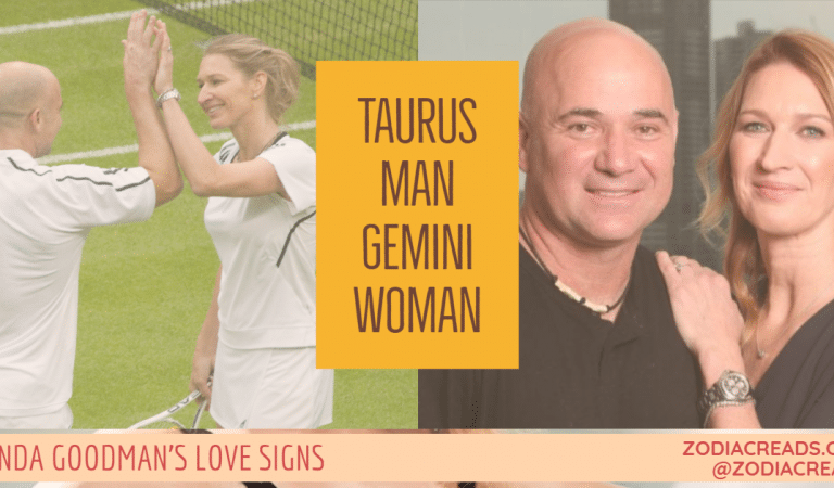 Taurus Man and Gemini Woman Compatibility From Linda Goodman’s Love Signs
