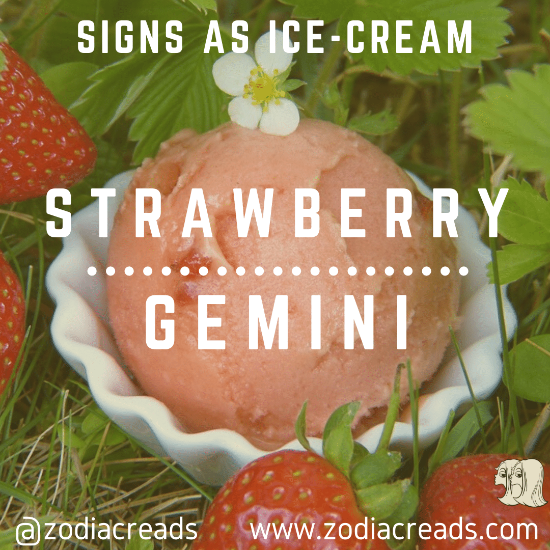 3 GEMINI as STRAWBERRY Ice Cream Zodiacreads