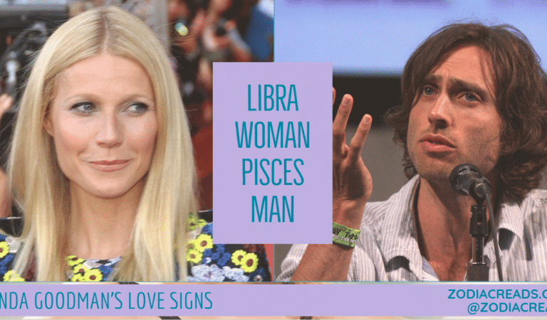 Libra Woman and Pisces Man Compatibility From Linda Goodman’s Love Signs