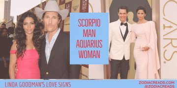 Scorpio Man and Aquarius Woman Compatibility LINDA GOODMAN ZODIACREADS