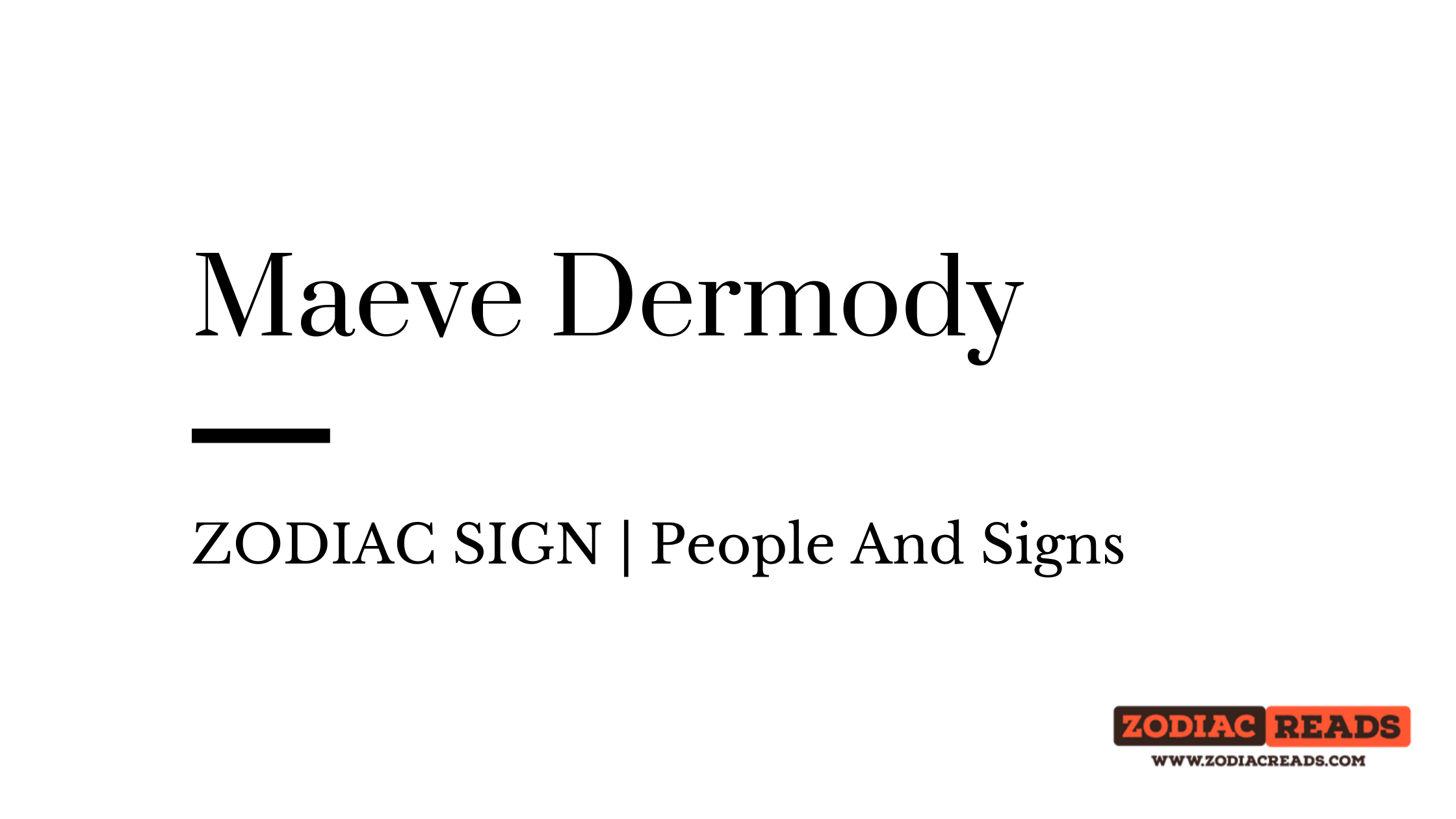 Maeve Dermody zodiac