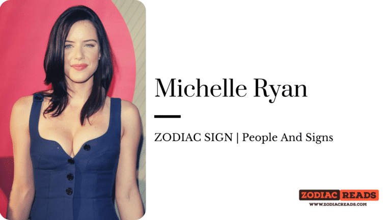 Michelle Ryan zodiac