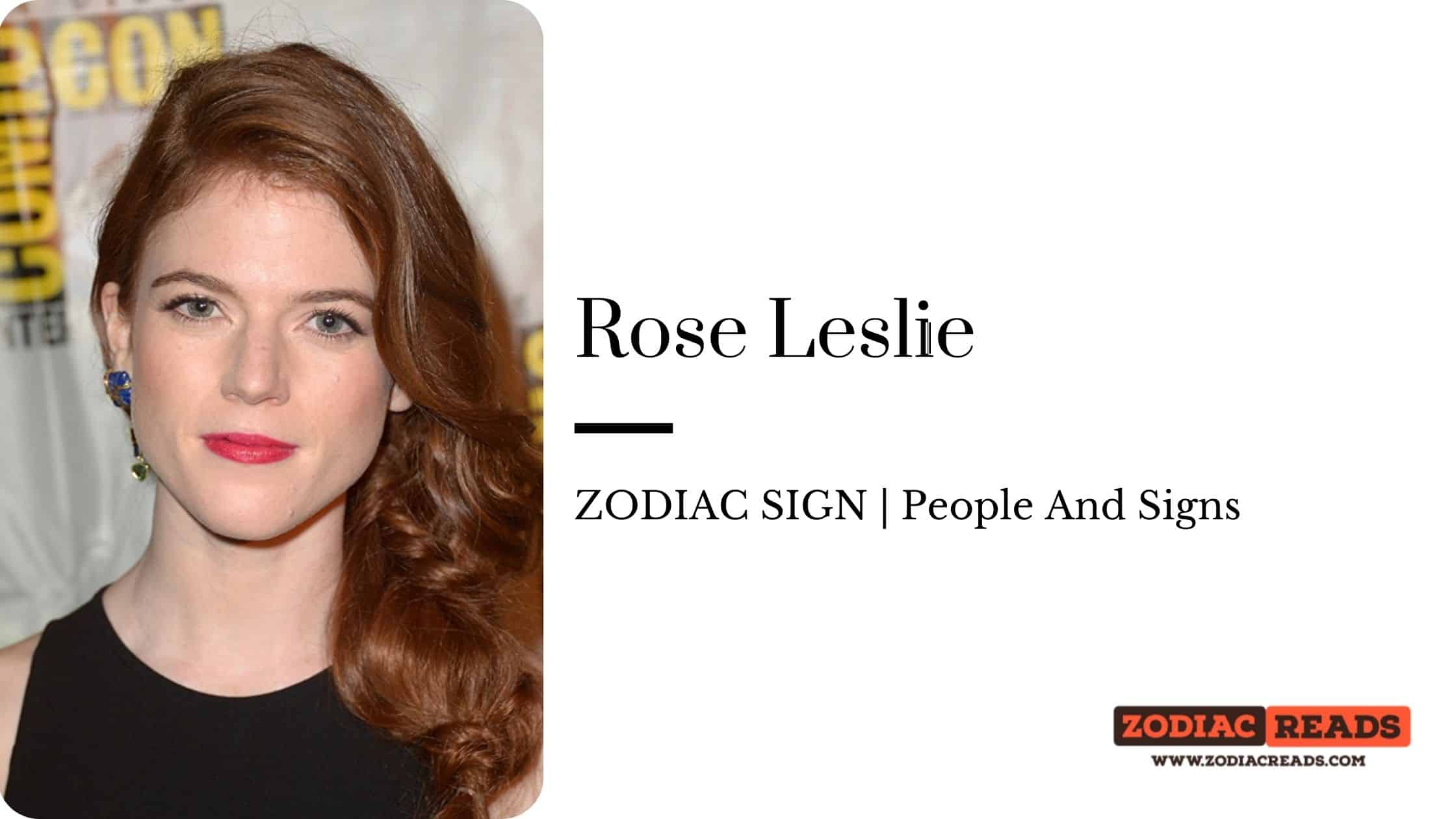 Rose Leslie zodiac