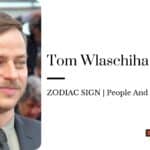 Tom Wlaschiha zodiac