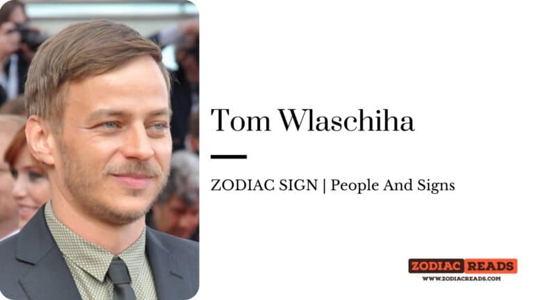 Tom Wlaschiha zodiac