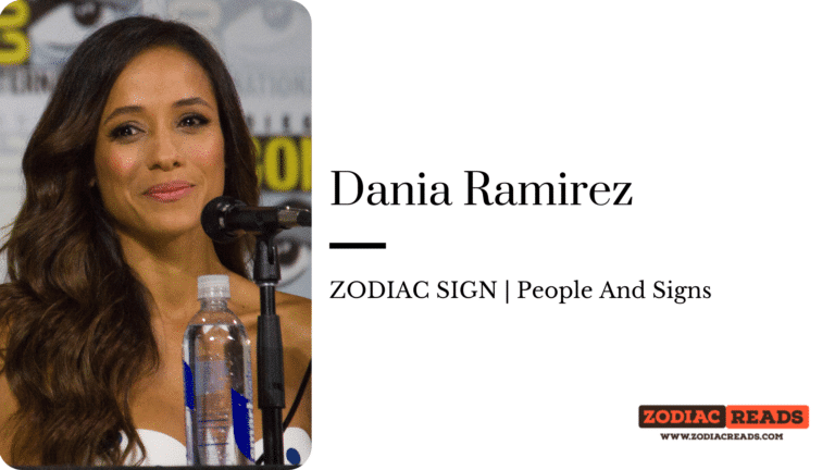 Dania Ramirez zodiac