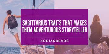 Sagittarius Traits That Makes Them Adventurous Storyteller ZodiacReads