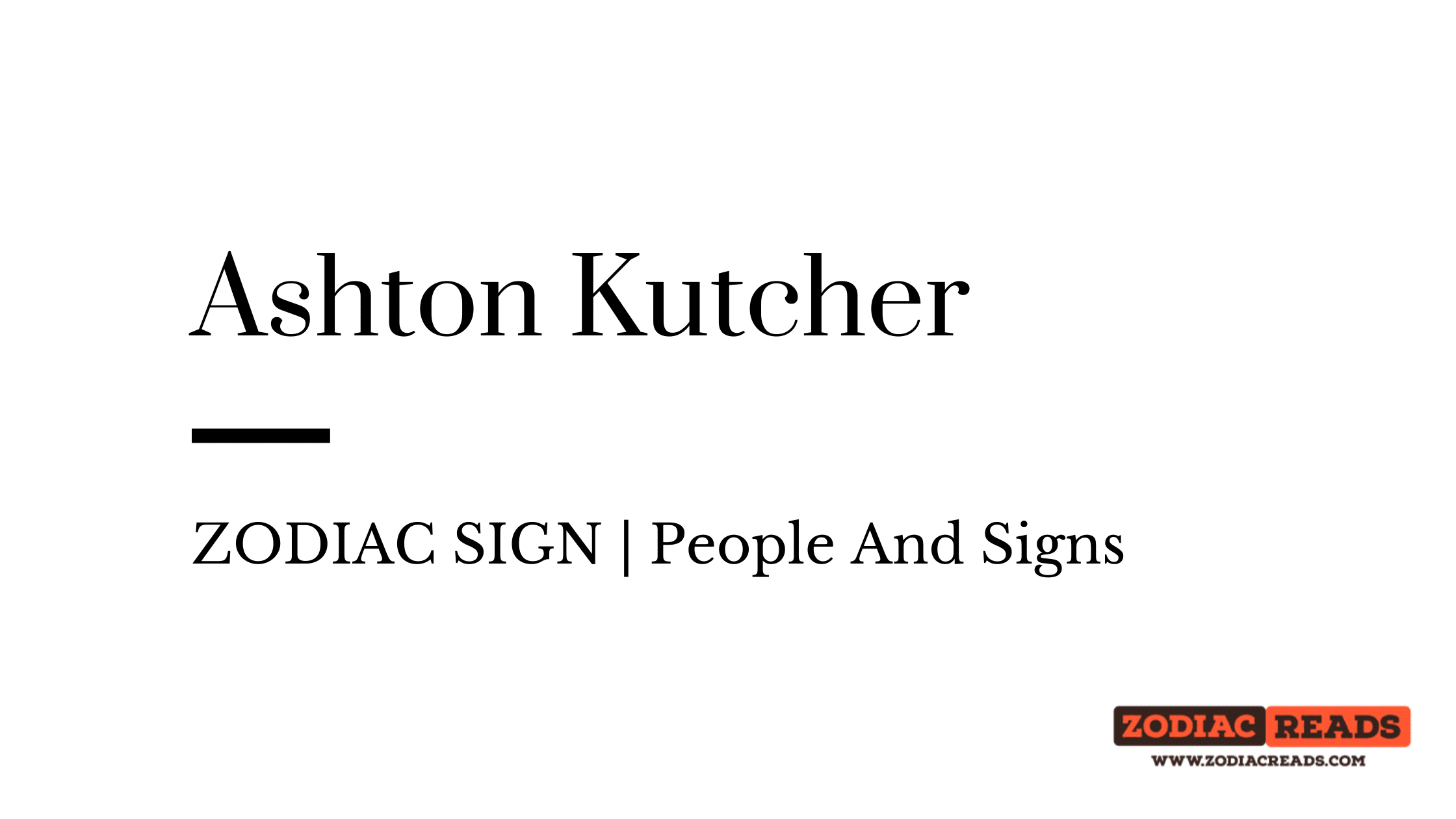Ashton Kutcher zodiac