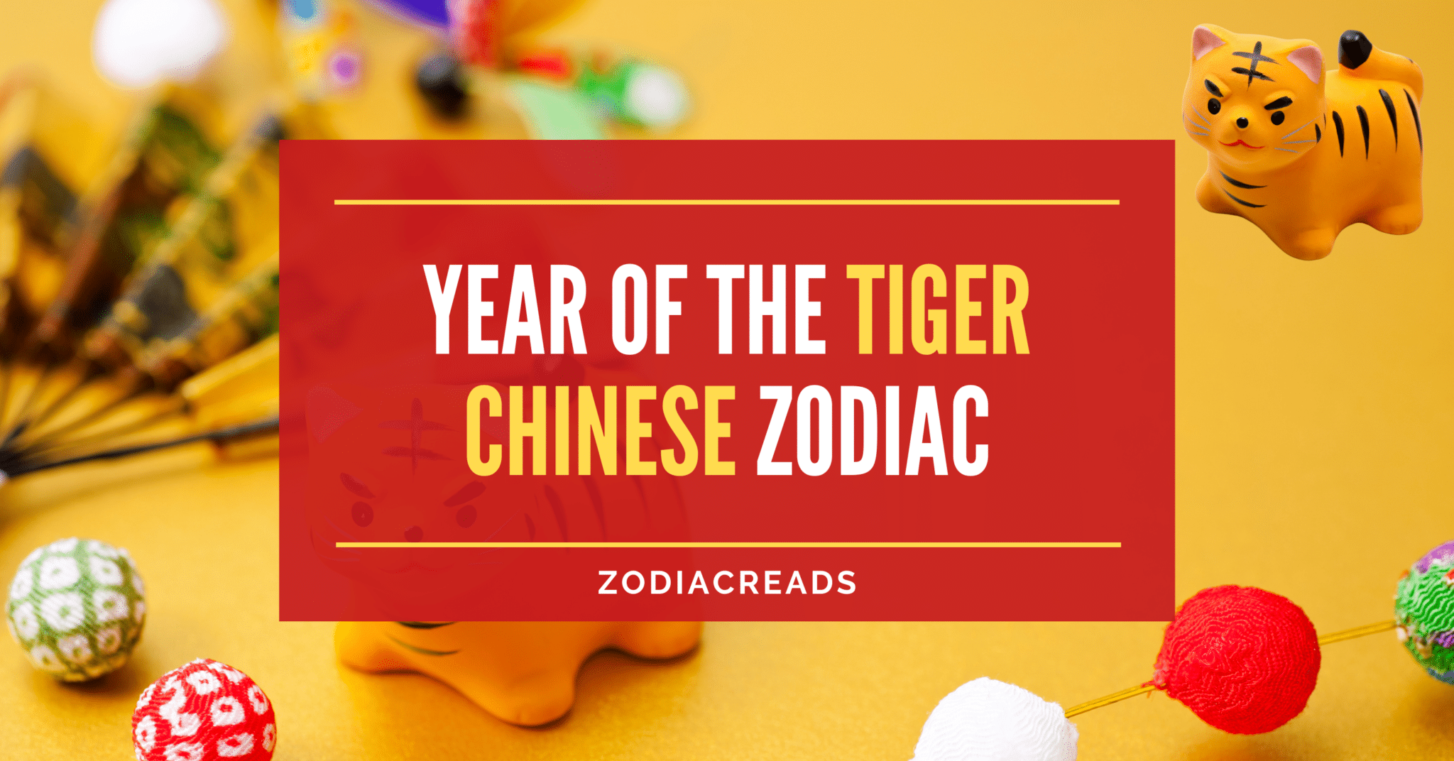 Year Of The Tiger Chinese Zodiac Sign ZodiacReads