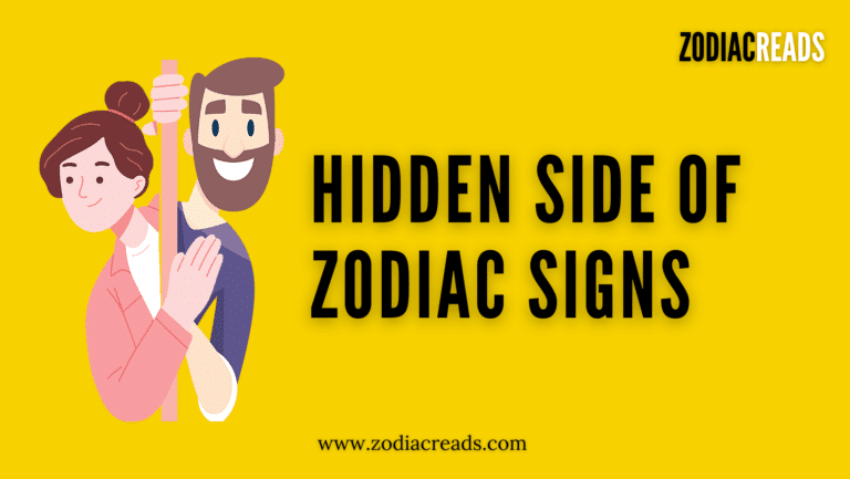 Hidden Side of Zodiac Signs