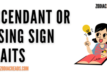 ASCENDANT OR RISING SIGN TRAITS