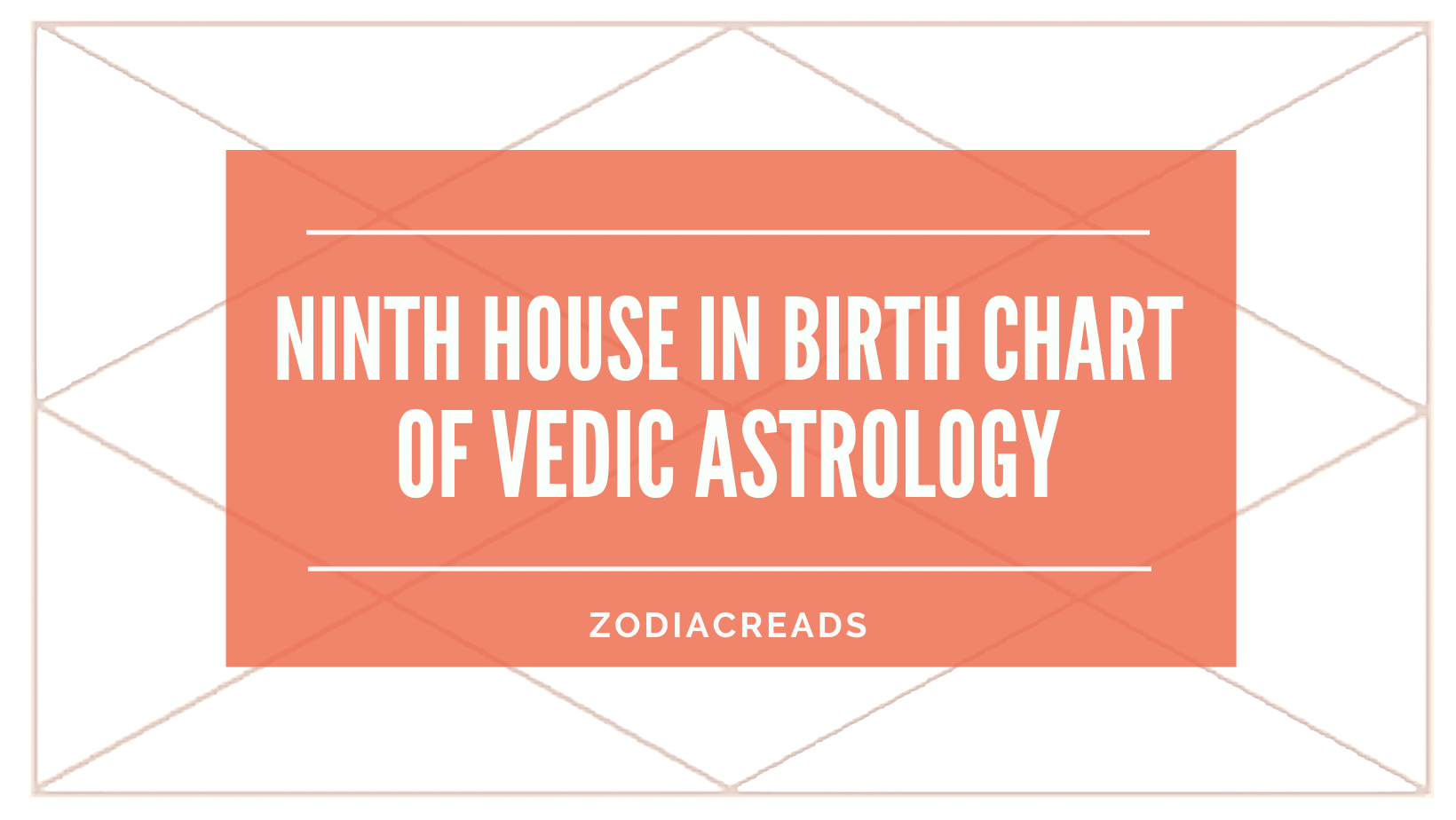 Ninth house in birth chart of vedic astrology