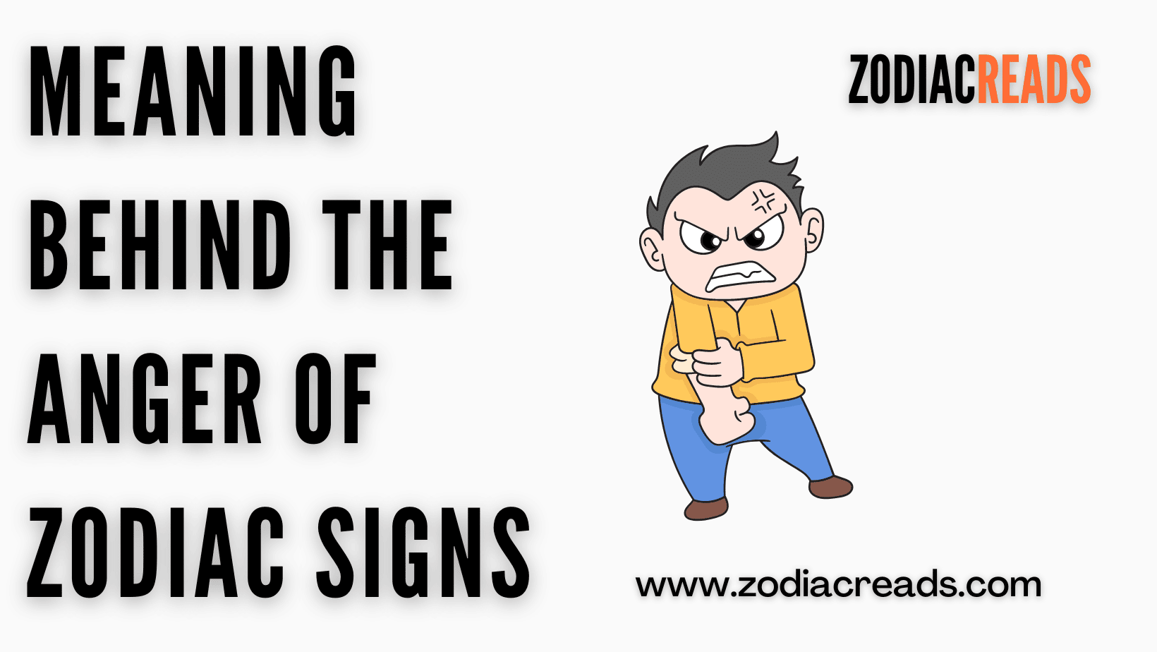 Meaning Behind The Anger Of Zodiac Signs Zodiacreads