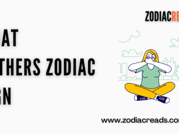 What Bothers Zodiac Sign