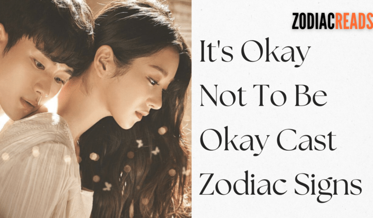 It’s Okay Not To Be Okay Cast Zodiac Signs
