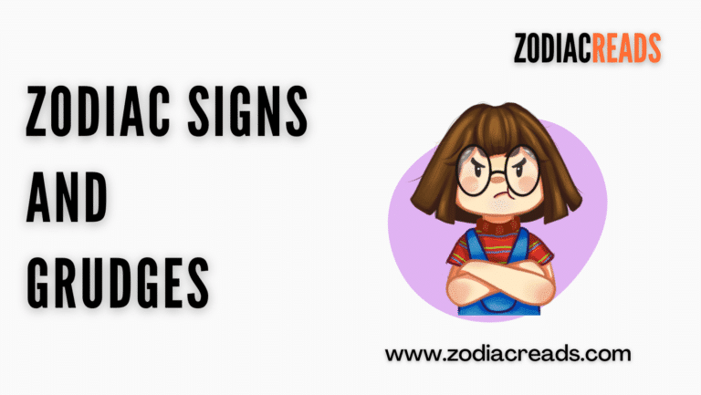 Zodiac Signs and Grudges