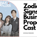 Zodiac signs of business proposal cast zodiacreads