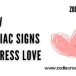 How Zodiac Signs Expresses Love ZodiacReads