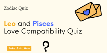 Leo and Pisces Love Compatibility Quiz