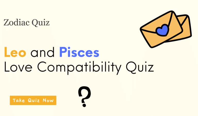 Leo and Pisces Compatibility Quiz