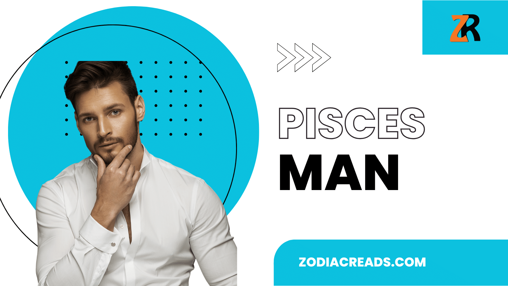Pisces Man Personality Traits - ZodiacReads