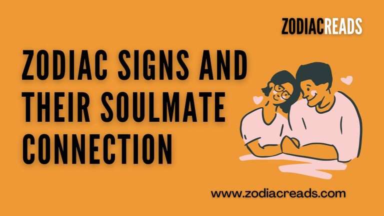 Zodiac Signs and their Soulmate Connection