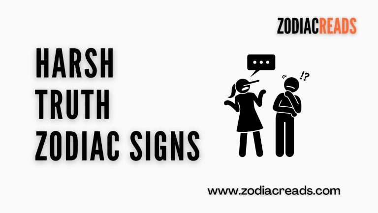 The Harsh Truth No One Tells Each Zodiac Sign