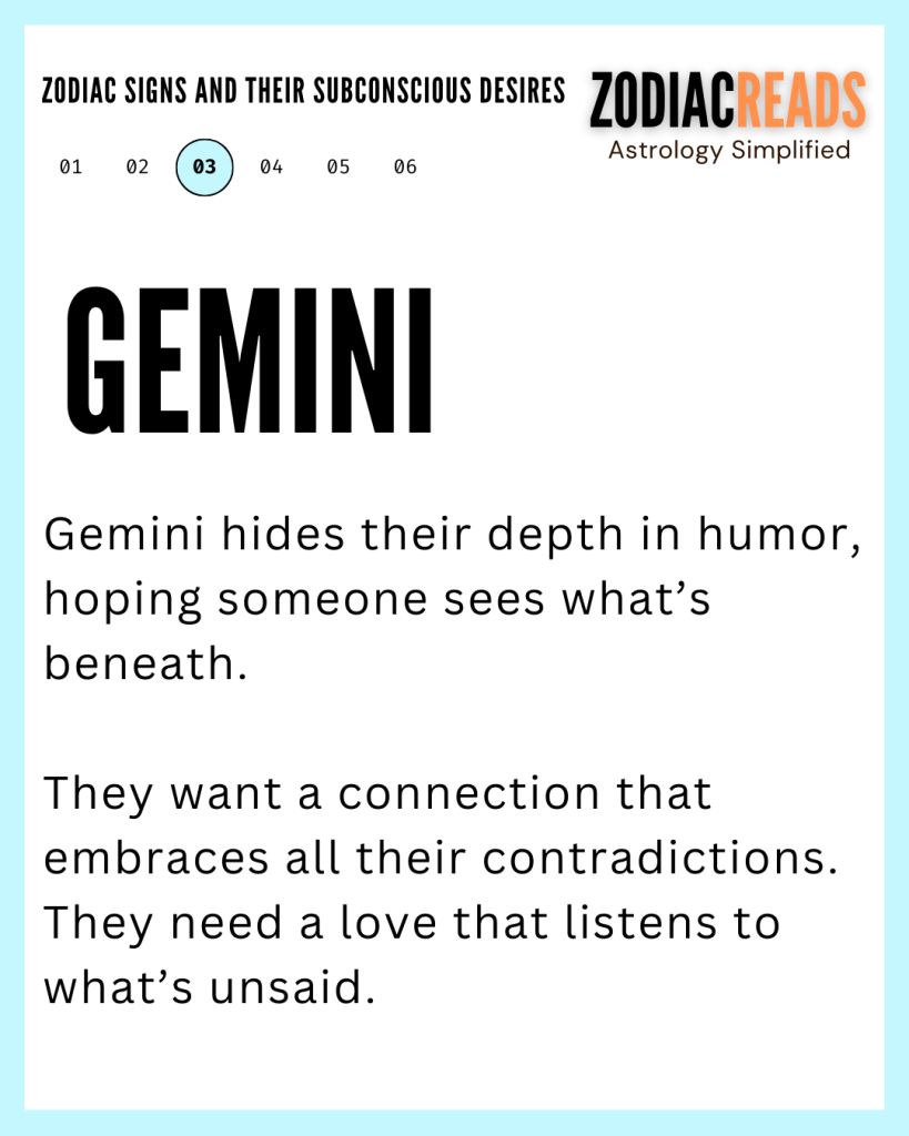 ZODIAC SIGNS AND THEIR SUBCONSCIOUS DESIRES10 gemini