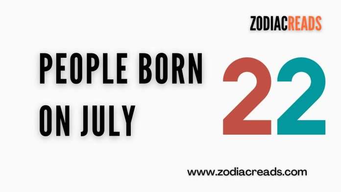 People Born on july 22 People Born on july 22