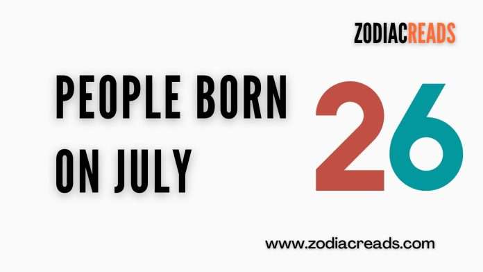 people born on july 26 people born on july 26