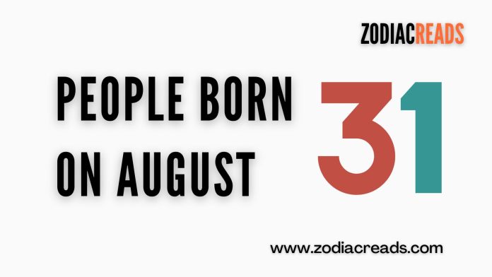 born on august 31 born on august 31